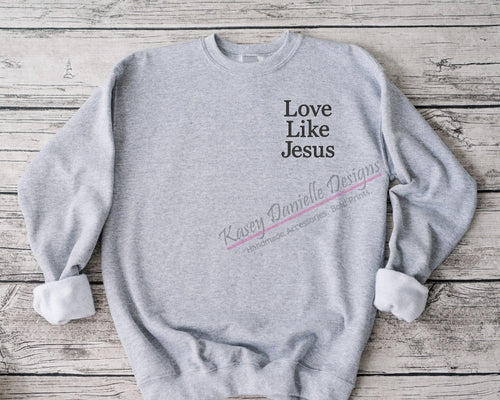 Love Like Jesus Embroidered Crewneck, Faith Christian Sweatshirts, Religious Crewnecks, Spiritual Sweatshirt, Aesthetic Gifts for Believers