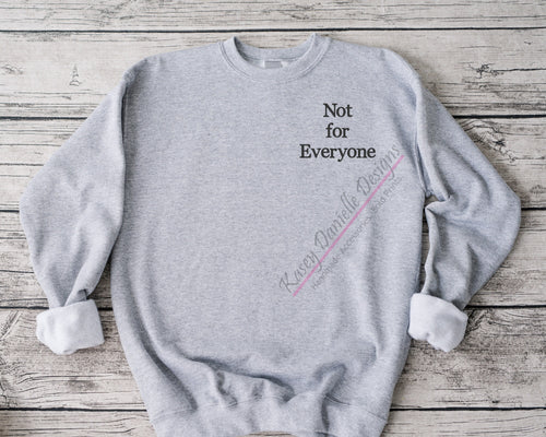 Not for Everyone Embroidered Crewneck, Funny Crewnecks , Not in the Mood Sweatshirts, Sarcastic, Nope Sweatshirt, Aesthetic Clothes