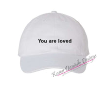 Load image into Gallery viewer, You are loved Embroidered Baseball Cap, Custom Polo Style Dad Hat, Positive Affirmation Baseball Hats, Unstructured Aesthetic Hats
