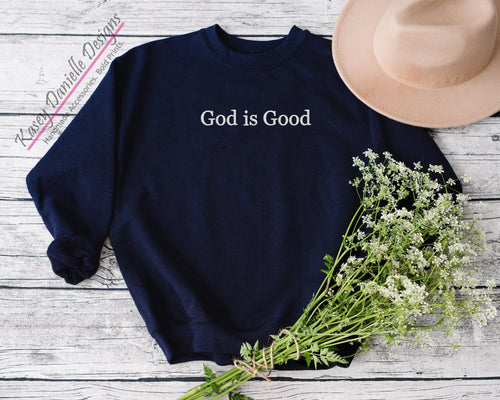 God is Good Embroidered Crewneck, Christian Crewnecks, Faith, Spiritual Sweatshirts, Religious Themed Custom Sweatshirt, Aesthetic Clothes